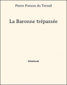 La Baronne trépassée - Ponson du Terrail, Pierre - Bibebook cover