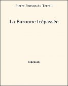 La Baronne trépassée - Ponson du Terrail, Pierre - Bibebook cover