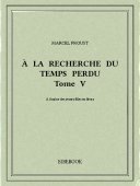 À la recherche du temps perdu V - Proust, Marcel - Bibebook cover