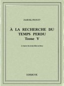 À la recherche du temps perdu V - Proust, Marcel - Bibebook cover