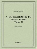 À la recherche du temps perdu X - Proust, Marcel - Bibebook cover