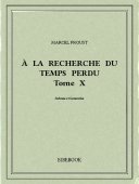 À la recherche du temps perdu X - Proust, Marcel - Bibebook cover
