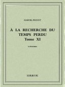 À la recherche du temps perdu XI - Proust, Marcel - Bibebook cover