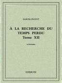 À la recherche du temps perdu XII - Proust, Marcel - Bibebook cover