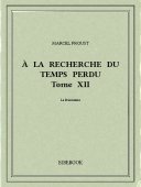 À la recherche du temps perdu XII - Proust, Marcel - Bibebook cover