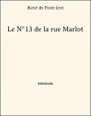 Le N°13 de la rue Marlot - Pont-Jest, René de - Bibebook cover