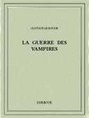La guerre des Vampires - Rouge, Gustave Le - Bibebook cover