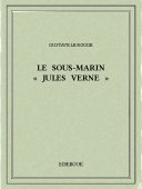 Le sous-marin « Jules Verne » - Rouge, Gustave Le - Bibebook cover