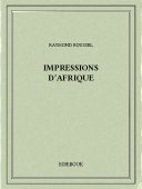 Impressions d’Afrique - Roussel, Raymond - Bibebook cover