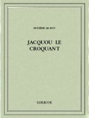 Jacquou le croquant - Roy, Eugène Le - Bibebook cover
