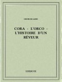 Cora - L&#039;Orco - L&#039;histoire d&#039;un rêveur - Sand, George - Bibebook cover
