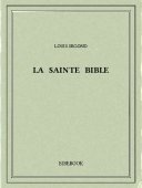 La Sainte Bible - Segond, Louis, - Bibebook cover