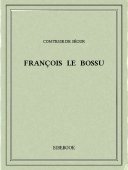 François le bossu - Ségur, Comtesse de - Bibebook cover
