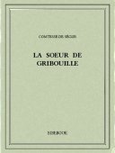 La soeur de Gribouille - Ségur, Comtesse de - Bibebook cover
