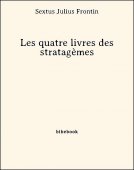 Les quatre livres des stratagèmes - Frontin, Sextus Julius - Bibebook cover