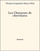 Les Chasseurs de chevelures - Mayne-Reid, Thomas (Capitaine) - Bibebook cover