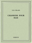 Chansons pour elle - Verlaine, Paul - Bibebook cover
