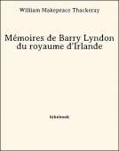Mémoires de Barry Lyndon du royaume d&#039;Irlande - Thackeray, William Makepeace - Bibebook cover